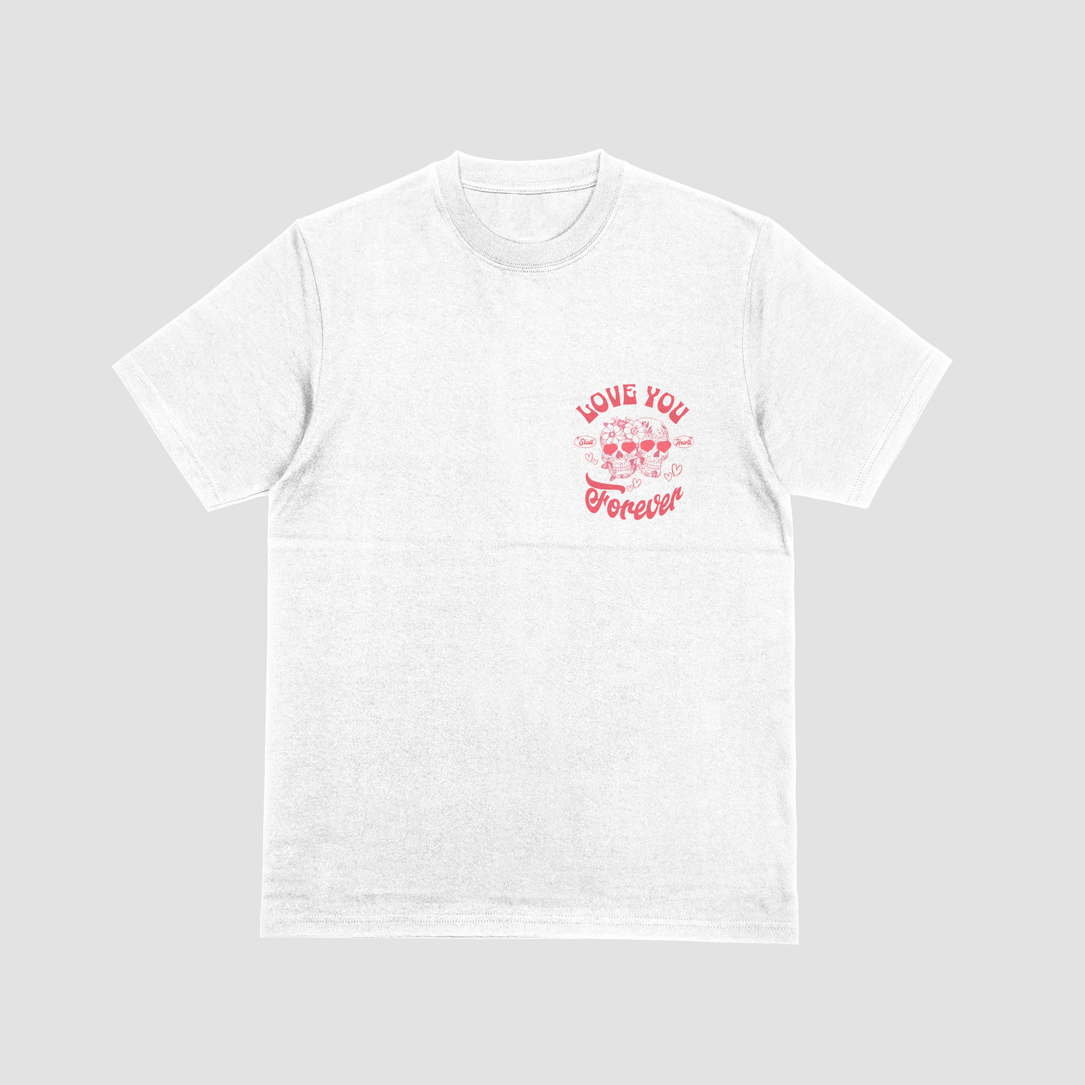 Love You Forever Tee - White Front
